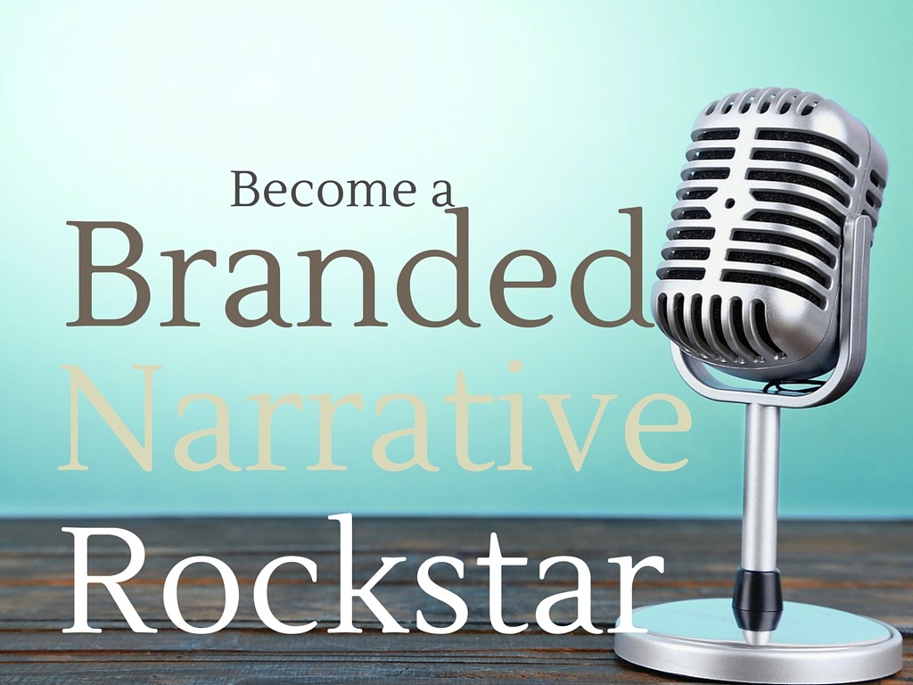 be a branded narrative rockstar